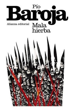 Baroja, Pío. Mala hierba. Alianza Editorial, 2015.