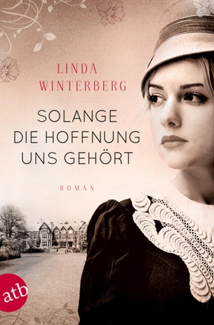 Winterberg, Linda. Solange die Hoffnung uns gehört. Aufbau Taschenbuch Verlag, 2017.