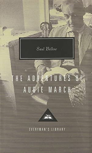 Bellow, Saul. The Adventures of Augie March. Everyman, 1995.