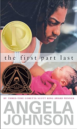 Johnson, Angela. The First Part Last. Simon & Schuster Books for Young Readers, 2005.
