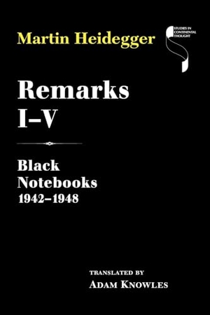 Heidegger, Martin. Remarks I-V - Black Notebooks 1942-1948. Indiana University Press, 2025.