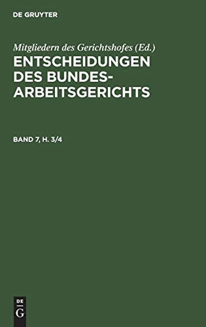 Mitgliedern Des Gerichtshofes (Hrsg.). Entscheidungen des Bundesarbeitsgerichts. Band 7, Heft 3. De Gruyter, 1960.
