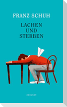 Lachen und Sterben
