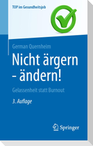 Nicht ärgern - ändern!