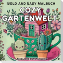 Cozy Malbuch für Erwachsene - Garten Malbuch mit Motiven aus dem Garten - Bold and Easy Cute and Comfy