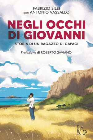 Silei, Fabrizio. Negli occhi di Giovanni. Storia di un ragazzo di Capaci. Il Castoro, 2026.
