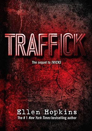 Hopkins, Ellen. Traffick. Margaret K. McElderry Books, 2015.