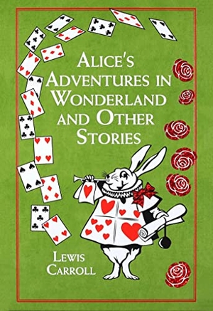 Carroll, Lewis. Alice's Adventures in Wonderland and Other Stories. Canterbury Classics, 2013.
