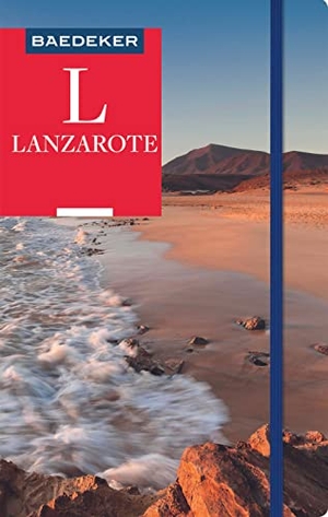 Goetz, Rolf / Eva Missler. Baedeker Reiseführer Lanzarote - mit praktischer Karte EASY ZIP. Mairdumont, 2022.