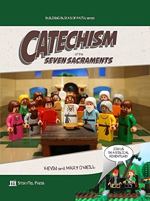 O'Neill, Kevin. Catechism of the Seven Sacraments - Building Blocks of Faith Series. Storytel Press, 2018.