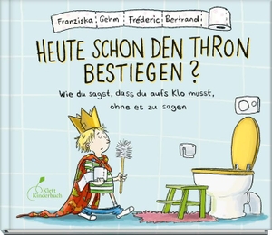Gehm, Franziska / Fréderic Bertrand. Heute schon den Thron bestiegen? - Wie du sagst, dass du aufs Klo musst, ohne es zu sagen. Klett Kinderbuch, 2026.