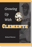 Growing Up with Clemente