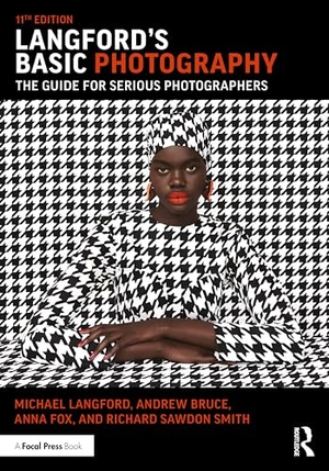 Langford, Michael / Bruce, Andrew et al. Langford's Basic Photography - The Guide for Serious Photographers. Taylor & Francis, 2024.