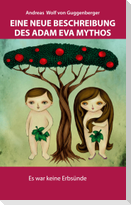 Eine neue Beschreibung des Adam Eva Mythos