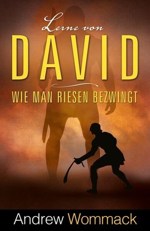 Wommack, Andrew. Lerne von David - Wie man Riesen bezwingt. Grace today Verlag, 2025.