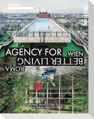ARCH+ Wien / Roma. Agency for Better Living