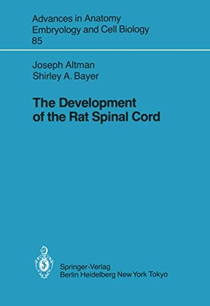 Bayer, Shirley A. / Joseph Altman. The Development of the Rat Spinal Cord. Springer Berlin Heidelberg, 1984.