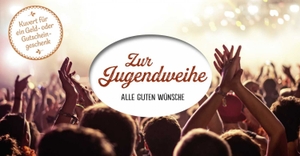 Pattloch Verlag (Hrsg.). Zur Jugendweihe - Alle guten Wünsche | Kuvert für ein Geld- oder Gutscheingeschenk. Pattloch Geschenkbuch, 2024.