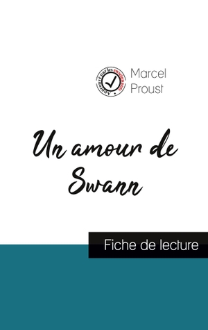 Proust, Marcel. Un amour de Swann de Marcel Proust (fiche de lecture et analyse complète de l'oeuvre). Comprendre la littérature, 2023.