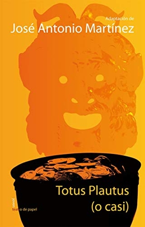 Plauto, Tito Maccio. Totus Plautus (o casi). Algar libros S.L.U., 2010.