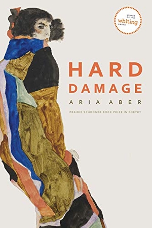 Aber, Aria. Hard Damage. University of Nebraska Press, 2019.