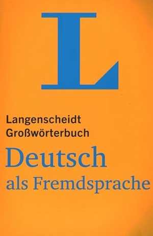 Langenscheidt Großwörterbuch Deutsch als Fremdsprache - Deutsch als Fremdsprache. Langenscheidt bei PONS, 2025.