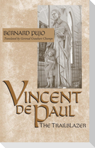 Vincent de Paul, the Trailblazer