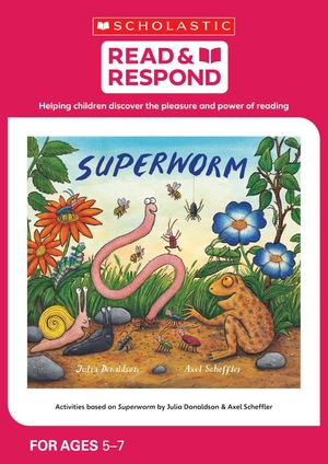 Evans, Jean / Lucy Davies-Spiers. Superworm. Scholastic, 2015.