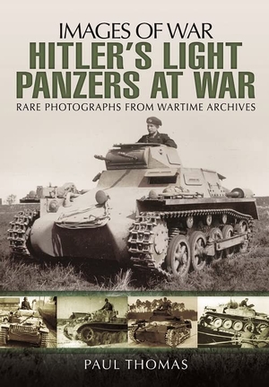 Thomas, Paul. Hitler's Light Panzers at War. Pen & Sword Books, 2015.