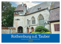 Rothenburg o.d. Tauber - Ansichten einer mittelalterlichen Stadt (Wandkalender 2024 DIN A3 quer), CALVENDO Monatskalender