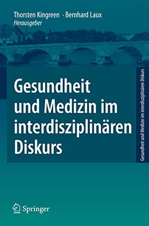 Laux, Bernhard / Thorsten Kingreen (Hrsg.). Gesundheit und Medizin im interdisziplinären Diskurs. Springer Berlin Heidelberg, 2008.