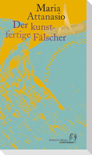 Der kunstfertige Fälscher