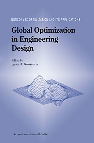 Grossmann, Ignacio E. (Hrsg.). Global Optimization in Engineering Design. Springer US, 1996.