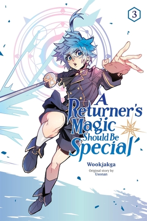 Treece, Treece / Usonan, Usonan et al. A Returner's Magic Should Be Special, Vol. 3. Little, Brown & Company, 2024.