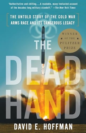 Hoffman, David. The Dead Hand - The Untold Story of the Cold War Arms Race and Its Dangerous Legacy. Random House, 2010.