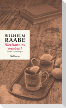 Wer kann es wenden?
