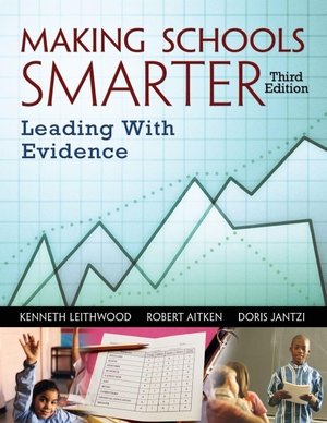 Leithwood, Kenneth / Aitken, Robert et al. Making Schools Smarter - Leading With Evidence. Sage Publications, Inc., 2006.