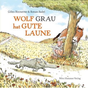 Bizouerne, Gilles. Wolf Grau hat gute Laune. Peter Hammer Verlag GmbH, 2025.