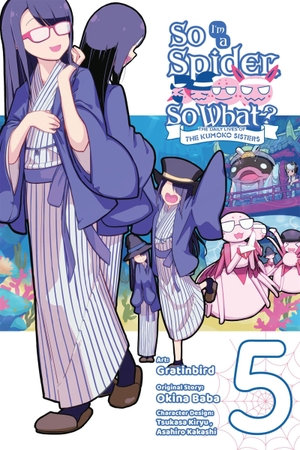 Kakashi, Asahiro / Gratinbird, Gratinbird et al. So I'm a Spider, So What? The Daily Lives of the Kumoko Sisters, Vol. 5. Little, Brown & Company, 2023.