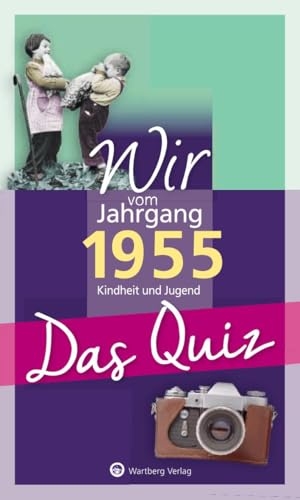 Blecher, Helmut. Wir vom Jahrgang 1955 - Das Quiz - Kindheit und Jugend - Geschenkbuch zum 70. Geburtstag. Wartberg Verlag, 2024.