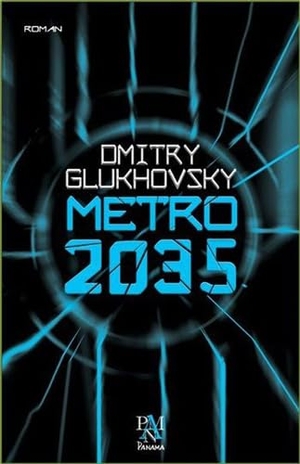 Glukhovsky, Dmitry. Metro 2035. Panama Yayincilik, 2017.