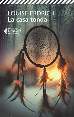 Erdrich, Louise. La casa tonda. Feltrinelli, 2014.