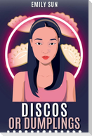 Discos or Dumplings