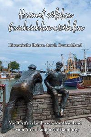 Meier, Martina (Hrsg.). Heimat erleben - Geschichten erzählen: Von Ostfriesland nach Nordfriesland - vom Alten Land nach Hamburg - Literarische Reisen durch Deutschland. Papierfresserchens MTM-VE, 2026.
