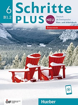Hilpert, Silke / Kerner, Marion et al. Schritte plus Neu 6 - Österreich - Deutsch als Zweitsprache / Kursbuch und Arbeitsbuch mit Audios online. Hueber Verlag GmbH, 2022.