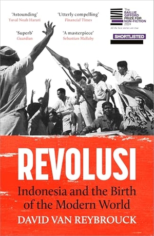 Reybrouck, David van. Revolusi - Indonesia and the Birth of the Modern World. Vintage Publishing, 2025.
