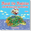 Maxat the Magician and his balloon adventure