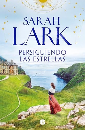 Lark, Sarah. Persiguiendo Las Estrellas / Chasing the Stars. Prh Grupo Editorial, 2026.