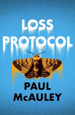 Mcauley, Paul. Loss Protocol - A mesmerising ecological thriller from 'one of Britain's best SF writers' (The Guardian). Orion Publishing Co, 2026.