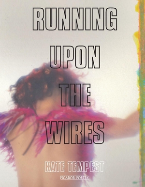 Tempest, Kae. Running Upon The Wires. Pan Macmillan, 2018.